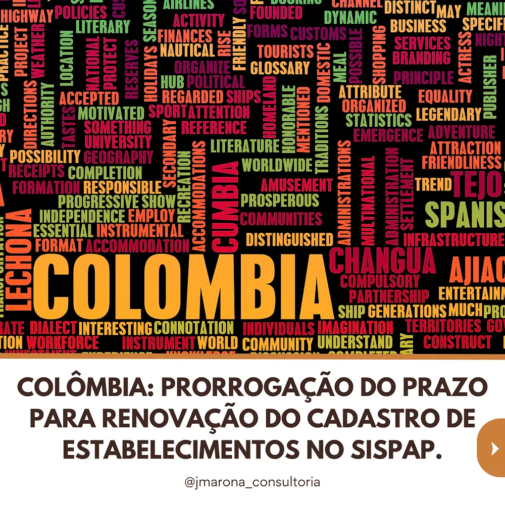 Colômbia: Prorrogação do Prazo para Renovação do Cadastro de Estabelecimentos no SISPAP