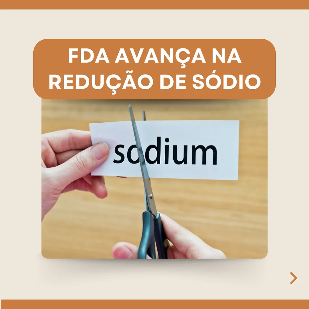 FDA avança na redução de sódio com nova meta ambiciosa para consumo diário