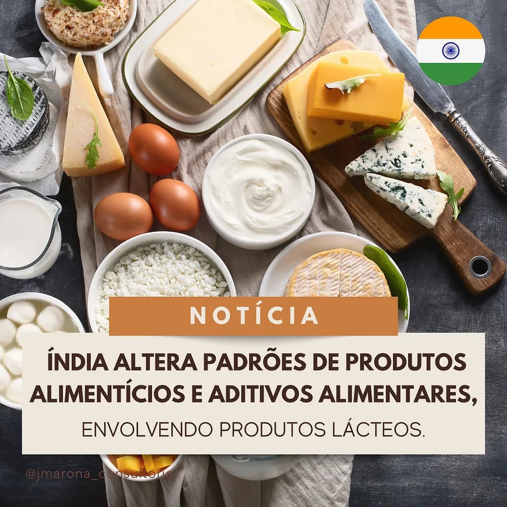 Índia altera padrões de produtos alimentícios e aditivos alimentares, envolvendo produtos lácteos