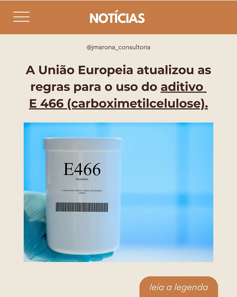A União Europeia atualizou as regras para o uso do aditivo E 466 (carboximetilcelulose)