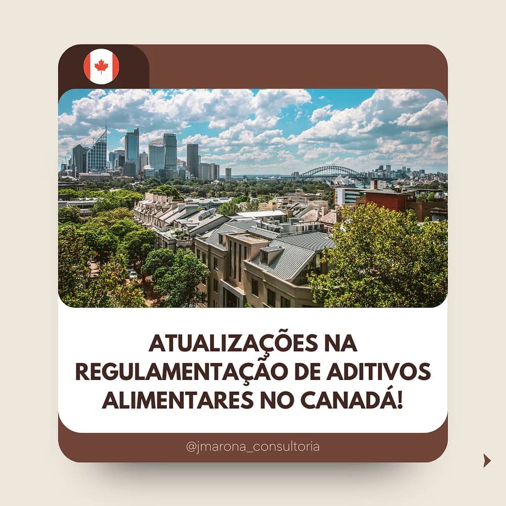 Atualizações na Regulamentação de Aditivos Alimentares no Canadá!
