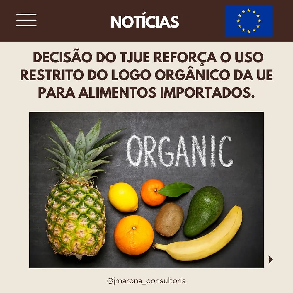 Decisão do TJUE Reforça o Uso Restrito do Logo Orgânico da UE para Alimentos Importados