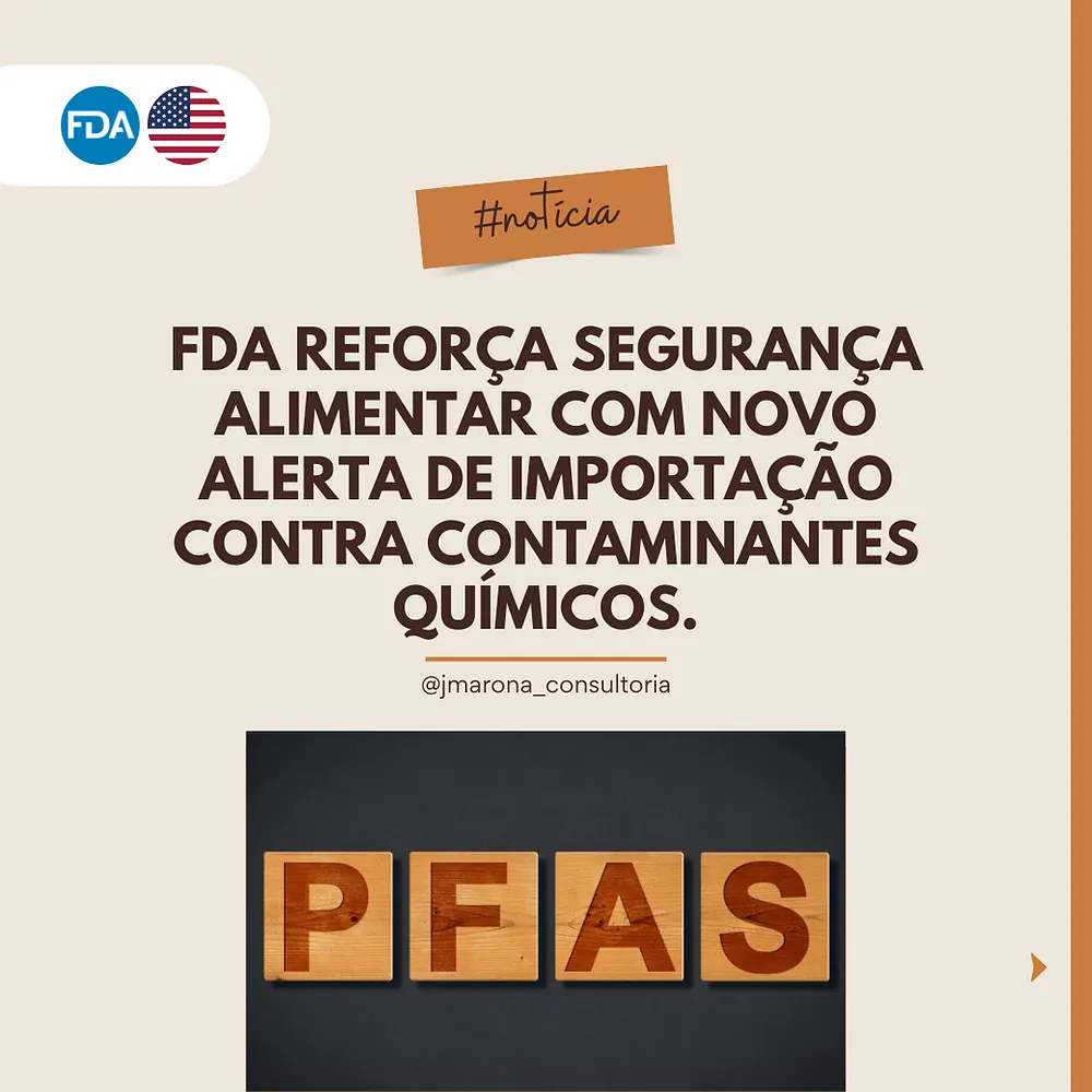 FDA reforça segurança alimentar com novo alerta de importação contra contaminantes químicos