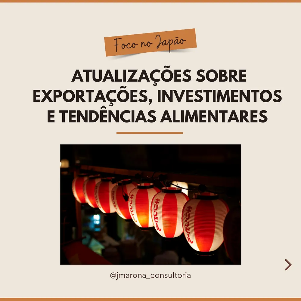 Foco no Japão: Atualizações sobre exportações, investimentos e tendências alimentares