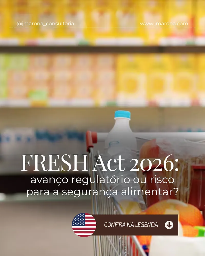 FRESH Act 2026: avanço regulatório ou risco para a segurança alimentar?