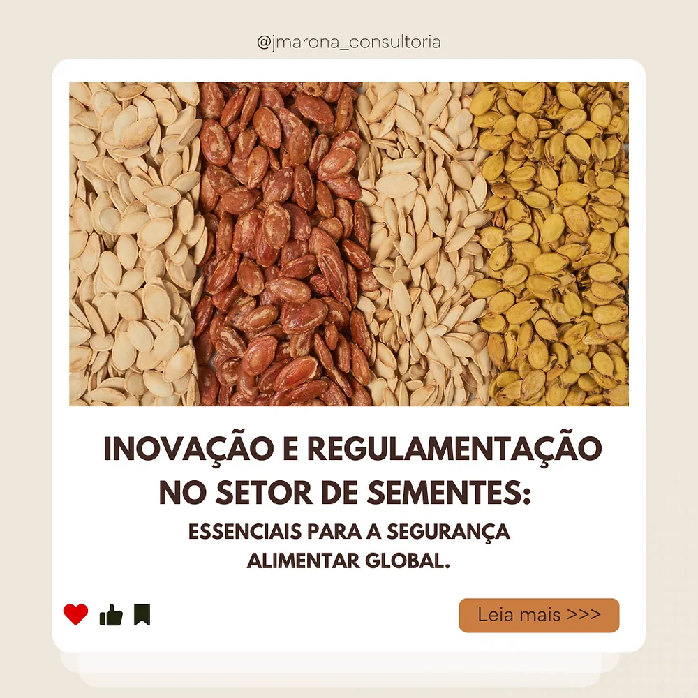 Inovação e Regulamentação no Setor de Sementes: Essenciais para a Segurança Alimentar Global