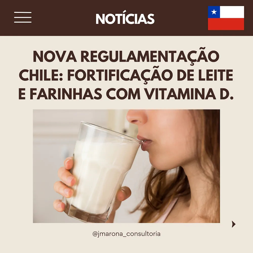 Nova Regulamentação Chile: Fortificação de Leite e Farinhas com Vitamina D