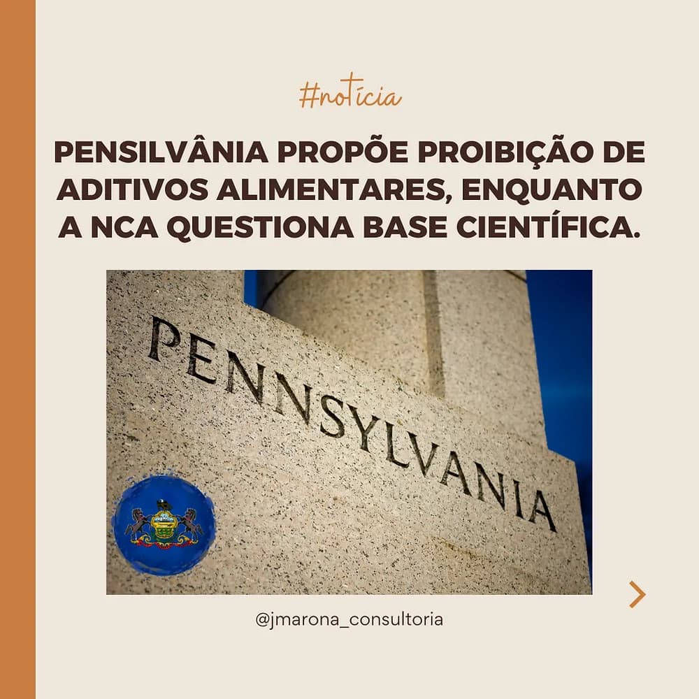 Pensilvânia propõe proibição de aditivos alimentares, enquanto a NCA questiona base científica