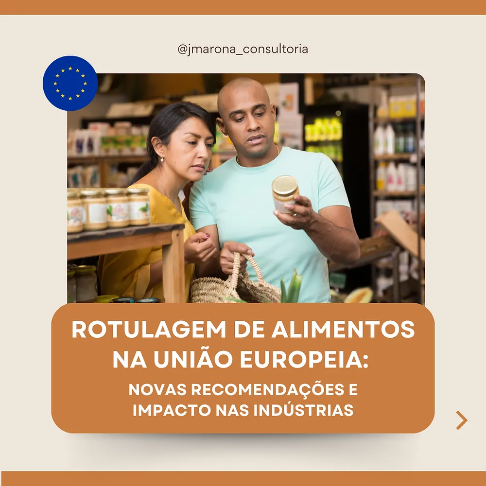 Rotulagem de alimentos na União Europeia: novas recomendações e impacto nas indústrias